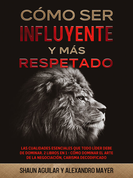 Title details for Cómo ser Influyente y más Respetado by Shaun Aguilar - Available